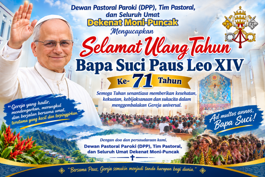 Ucapan selamat Ulang Tahun dari Papua Untuk Bapak Paus Leo XIV yang ke-71 Tahun